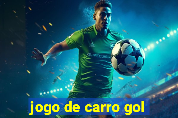 jogo de carro gol